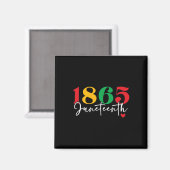 1865 Feiertag der schwarzen Geschichte Magnet (Vorderseite/Rückseite)