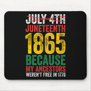 1865 ist Freiheit Tag meine Vorfahren nicht frei i Mousepad