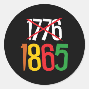 1865 Nicht 1776 19. Juni ist mein 4. Juli Afrikani Runder Aufkleber