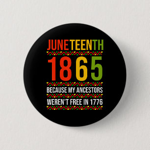 1865, weil meine Vorfahren nicht frei waren Button