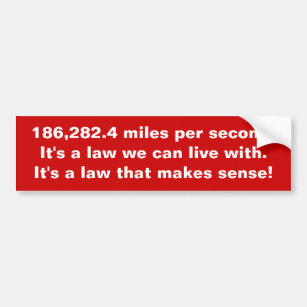 186.282,4 Meilen pro Sekunde: Es ist ein Gesetz, Autoaufkleber