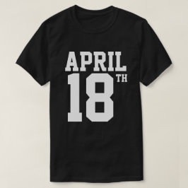 18. APRIL T - SHIRT