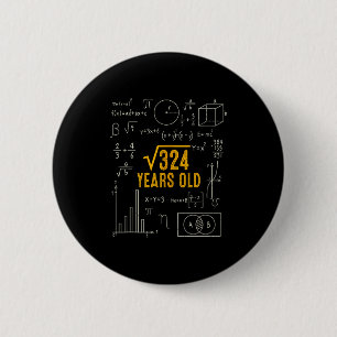 18. Geburtstag Quadratwurzel Von 324 Liebe Mathe 1 Button