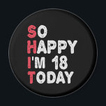 18. Geburtstag So glücklich bin ich heute 18 Gesch Magnet<br><div class="desc">fröhlich,  sarkastisch,  Geburtstag,  Giftidea,  Vatertag,  lustig,  jährlich,  Mama,  Spaß,  Familie</div>