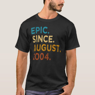 18. Geburtstag Vintag Epic Seit August 2004 T-Shirt