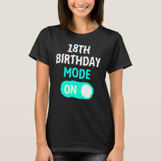 18. Geburtstagsmodus aktiviert - Party Feiern Lust T-Shirt