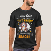 18 Gefragt Gott Wahrer Freund A Beagle T-Shirt (Vorderseite)