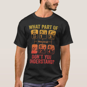 18 Geschwindigkeit, was Sie nicht verstehen, Lkw-F T-Shirt