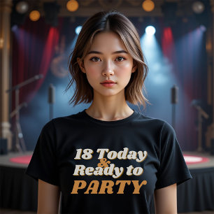 18 heute und bereit zum Party Geburtstag T - Shirt