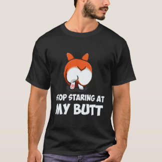 18 Hör auf, meinen Hintern anzustarren Corgi T-Shirt