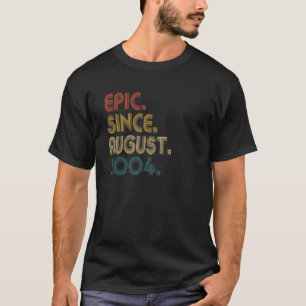 18 Jahre alt Epic Seit August 2004 18. Geburtstag T-Shirt