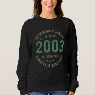 18-jähriger Tag 2003 Legende seit 18. Geburtstag Sweatshirt
