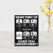 18 Speed What Don't You Understand Funny Truck Dri Karte (Gelbe Blume)