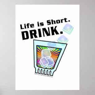 18" x 24" POSTER, Das Leben ist kurz. TRINKEN. Poster