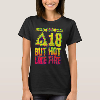 18th Birthday. 18 Years But Hot Like Fire. Funny T-Shirt