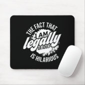 18th Birthday I'm Legally An Adult Is Hilarious Fu Mousepad (Mit Mouse)