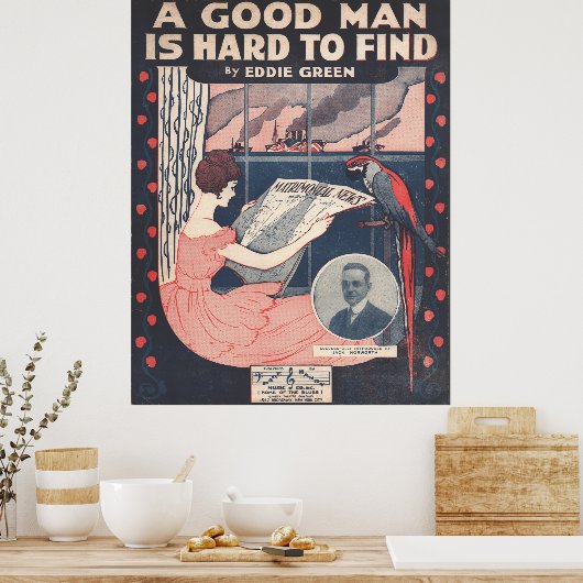 1918 IST ES SCHWER, EINEN GUTEN MANN ZU FINDEN POSTER (Küche)