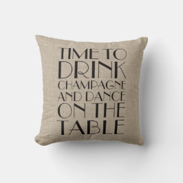 1920's Time to Drink Champagne Burlap Pillow Kissen