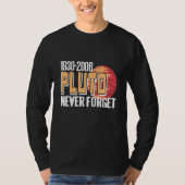 1930 2006 PLUTO Never Forget Retro Planet Present T-Shirt (Vorderseite)