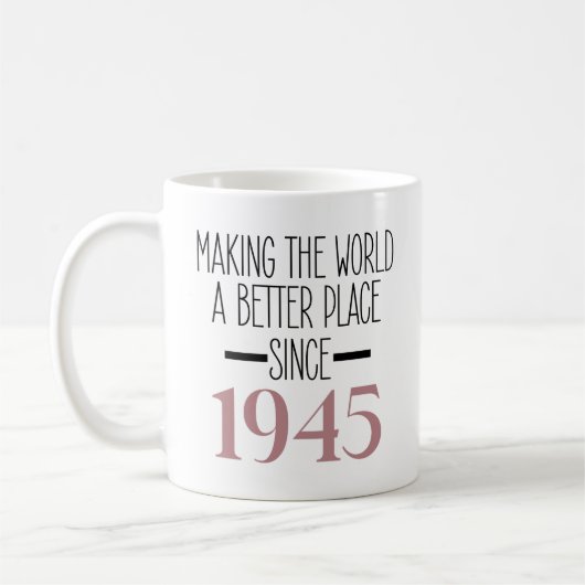 1945 Geburtstag 80. Jährige Geschenke Frauen Männe Kaffeetasse (Links)