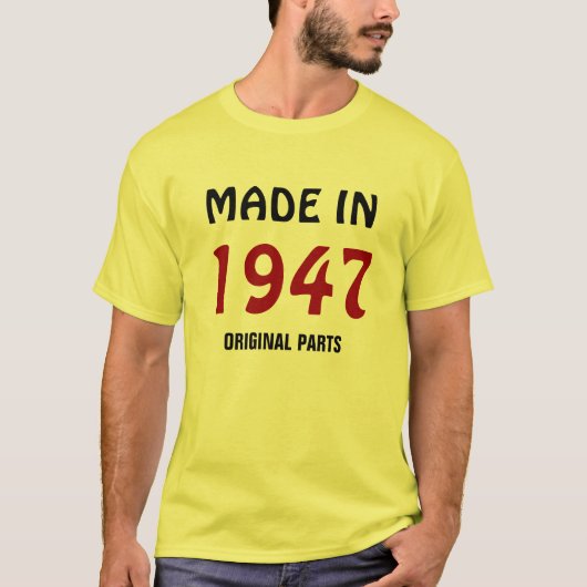1947: T - Shirt "Made in 1947, Original Parts" (Vorderseite)