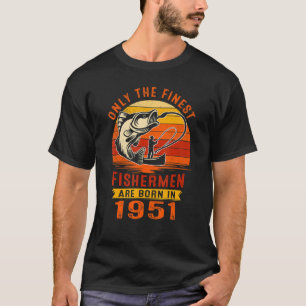1951 waren nur die besten Fischer Geboren T-Shirt