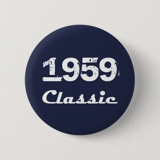 1959 Klassische 60. Geburtstagsfeier Button (Vorderseite)
