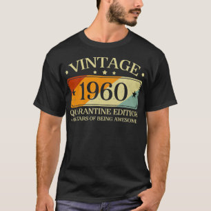 1960 Retro Geburtstag 60. Vintage Quarantäne Editi T-Shirt