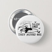 1962 versäumten sie ein Salem HexenHalloween Button (Vorne & Hinten)