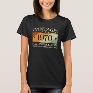 1970 Retro Geburtstag 50. Vintage-Quarantäne-Ausga T-Shirt
