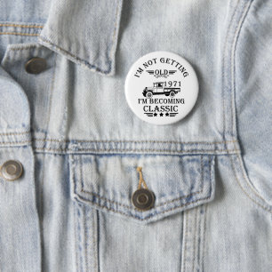 1971 Jahrgang Geburtstagsgeschenk für Männer Button