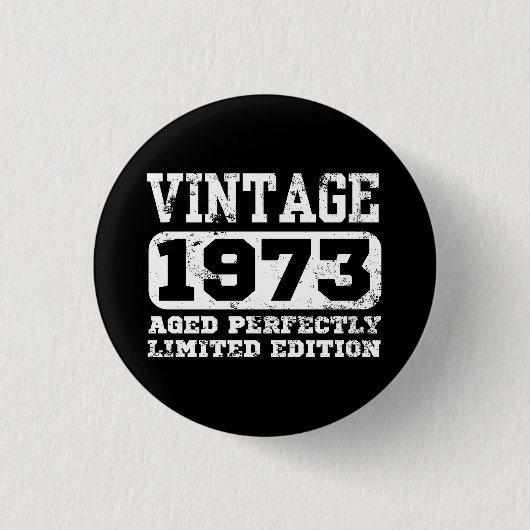 1973 Limited Edition 52. Geburtstag Button (Vorderseite)
