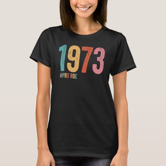 1973 Pro Roe Vintage Graphic Design T-Shirt (Vorderseite)