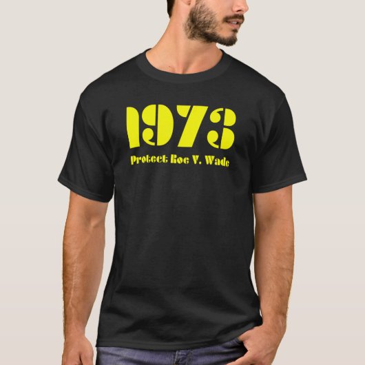 1973 Schützen Roe V Wade T-Shirt (Vorderseite)