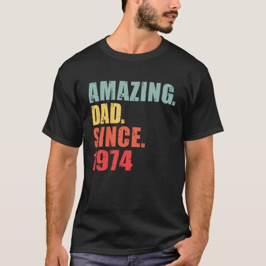 1974 Amazing Dad Since 1974 T-Shirt (Vorderseite)