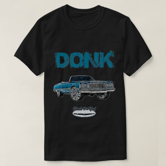 1974 DONK Whip DONK Rap Hip Hop Cali Atlanta Hot R T-Shirt (Design vorne)