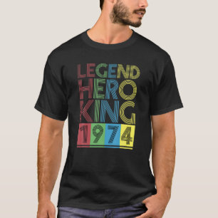 1974 Vintages Shirt I Legend Hero King Birthday Gi