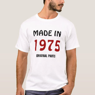 1975: T - Shirt "Made in 1975, Original Parts"