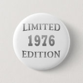 1976 geboren Geburtstags-Limited Edition Button (Vorderseite)