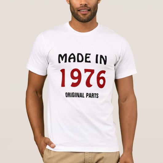 1976, Made in 1976, Originalteile T-Shirt (Vorderseite)