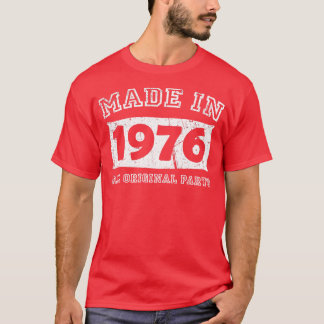 1976 Original Teile Geburtstagsgeschenke bedrängt T-Shirt