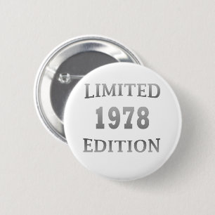 1978 geboren Geburtstagslimitierte Auflage Button