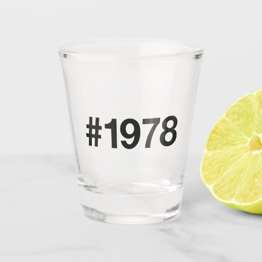 1978 Hashtag 47 Geburtstag Jahrestag Schnapsglas (Vorderseite)