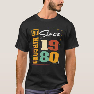 1980 geboren, Crushinu2019 Seit 1980 Universitäts- T-Shirt