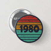 1980 Geborenes Vintage Geburtstagsgeschenk Button (Vorne & Hinten)