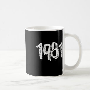 1981 Geburtstag1 Kaffeetasse