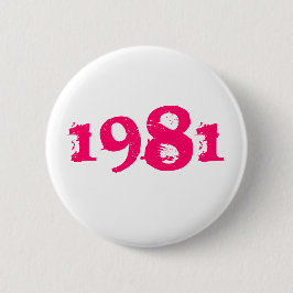1981 Retro-80er-Button Schaltfläche hell rosa Button