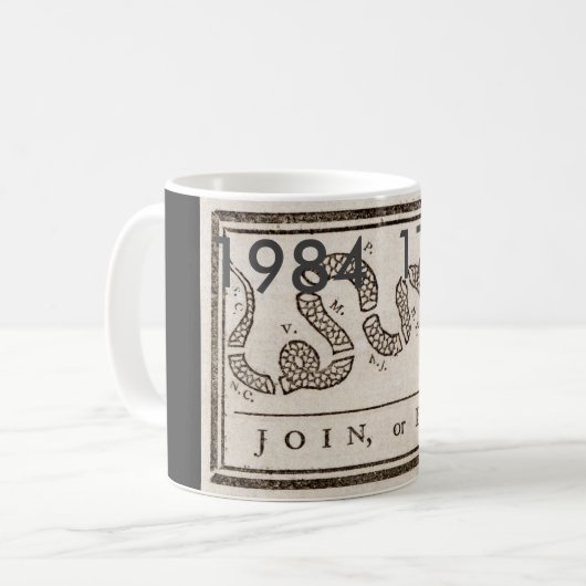 1984 = 1776 Beitritt oder die Tasse (Vorderseite Links)