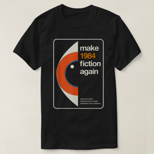 1984 Fiktion wieder Freiheit T-Shirt (Design vorne)