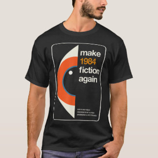 1984 Fiktion wieder Freiheit T-Shirt